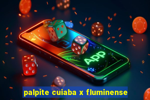 palpite cuiaba x fluminense